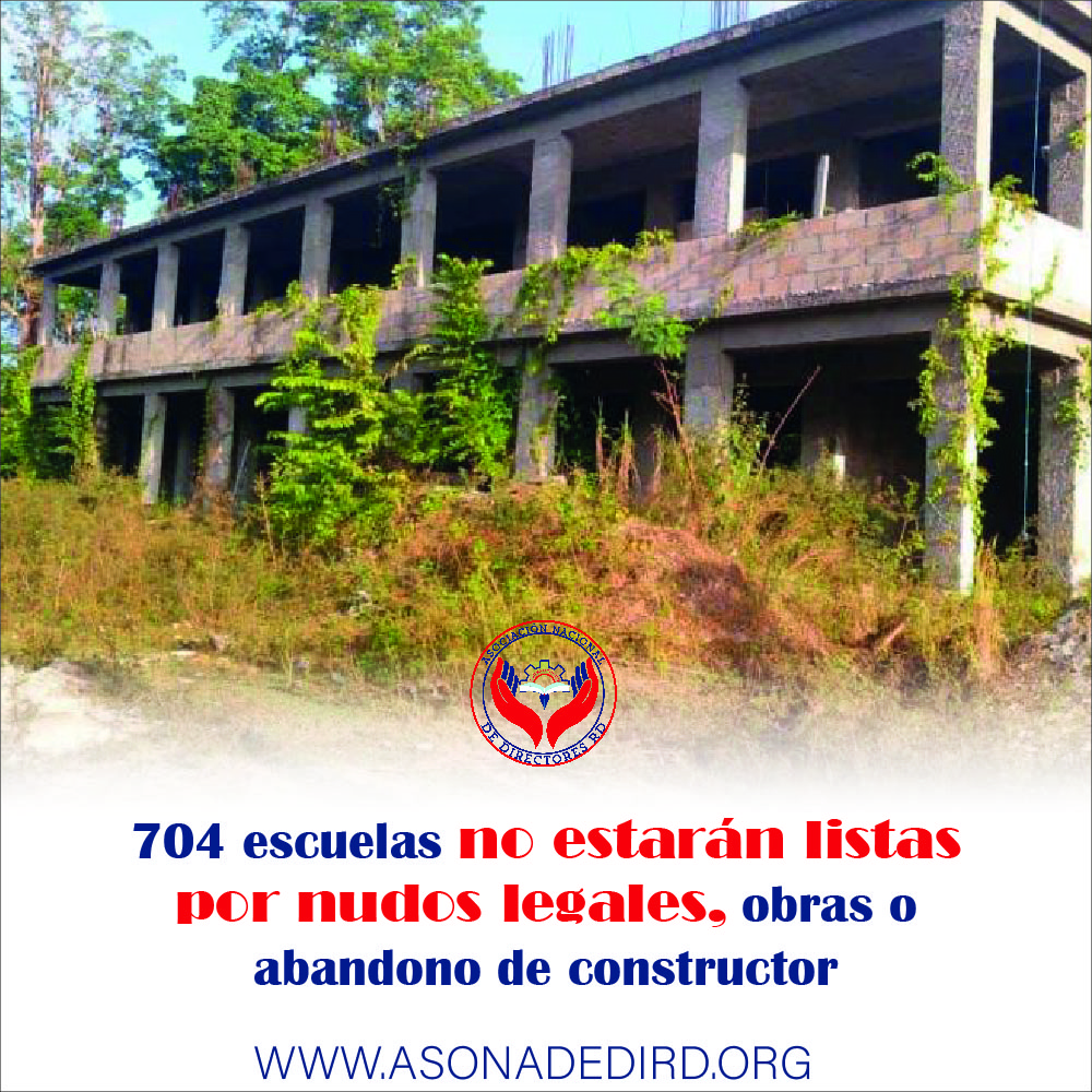 704 escuelas no estarán listas por nudos legales, obras o abandono de constructor