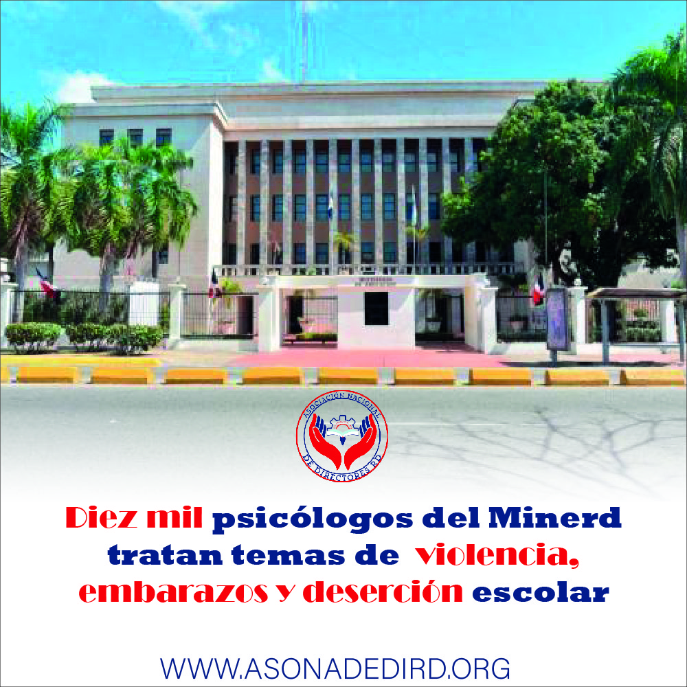 Diez mil psicólogos del Minerd tratan temas de violencia, embarazos y deserción escolar