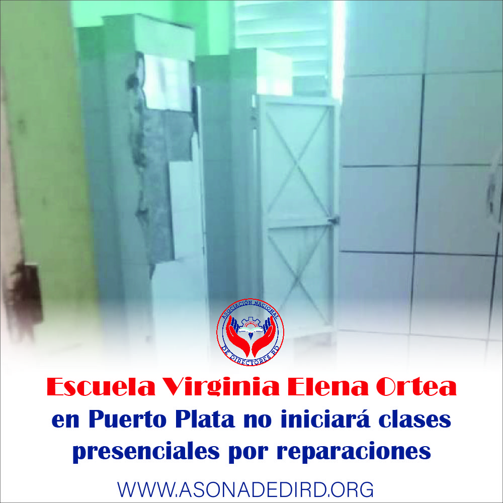 Escuela Virginia Elena Ortea en Puerto Plata no iniciará clases presenciales por reparaciones