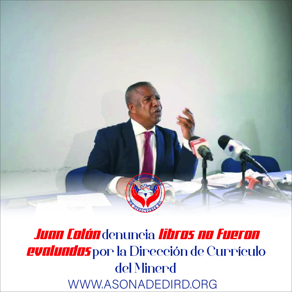 Juan Colón denuncia libros no fueron evaluados por la Dirección de Currículo del Minerd