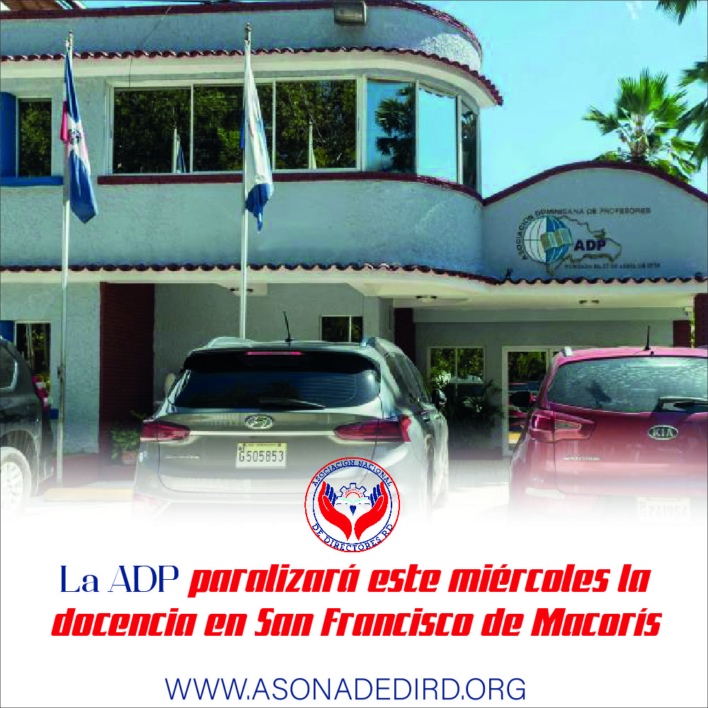 La ADP paralizará este miércoles la docencia en San Francisco de Macorís