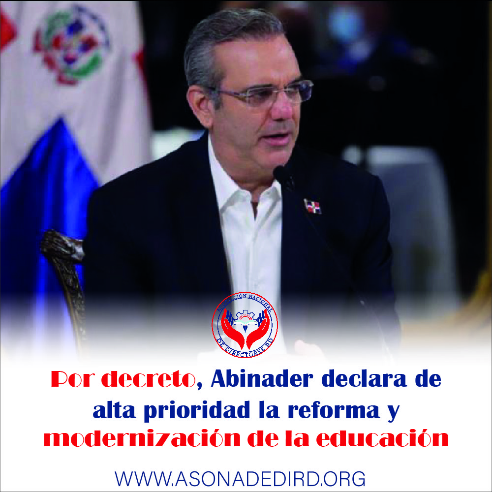 Por decreto, Abinader declara de alta prioridad la reforma y modernización de la educación