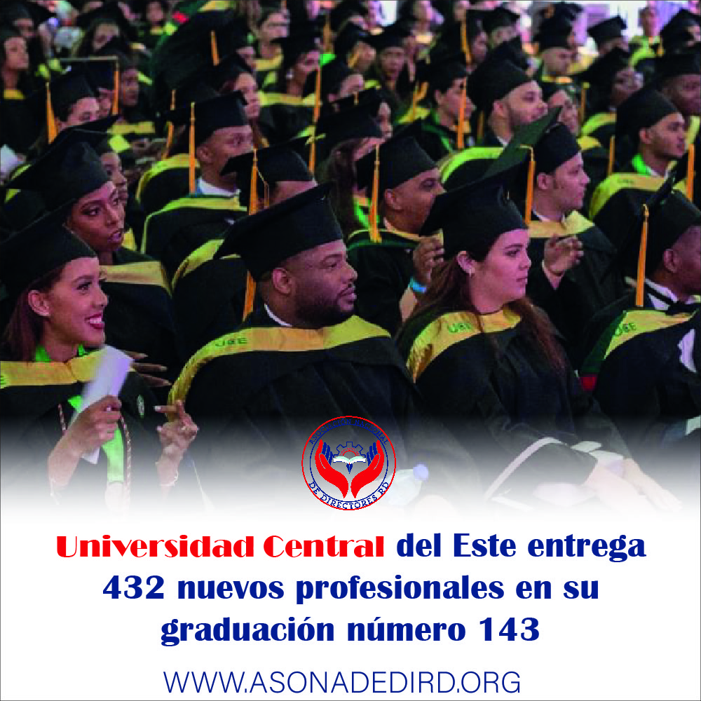 Universidad Central del Este entrega 432 nuevos profesionales en su graduación número 143